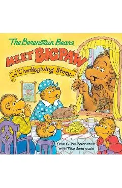 The Berenstain Bears Meet Bigpaw: A Thanksgiving Story (Berenstain Bears) - Mike Berenstain