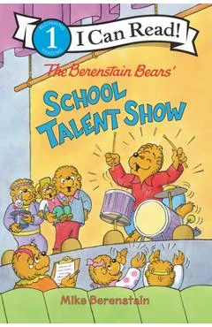 The Berenstain Bears' School Talent Show - Mike Berenstain