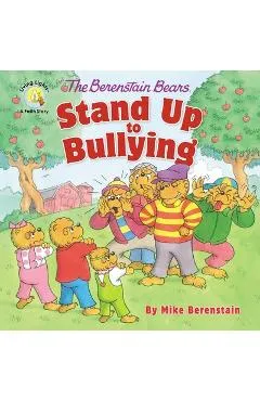 The Berenstain Bears Stand Up to Bullying - Mike Berenstain