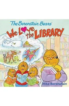 The Berenstain Bears: We Love the Library - Mike Berenstain