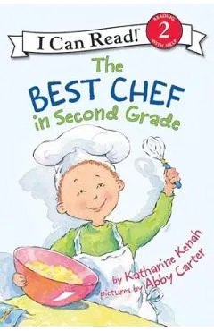 The Best Chef in Second Grade - Katharine Kenah