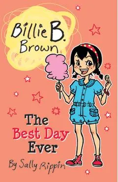 The Best Day Ever - Sally Rippin