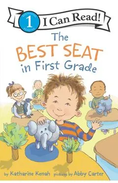 The Best Seat in First Grade - Katharine Kenah