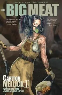 The Big Meat - Carlton Mellick