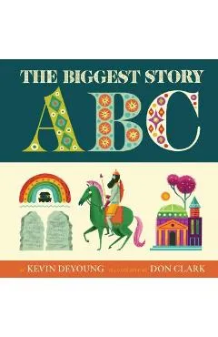 The Biggest Story ABC - Kevin Deyoung