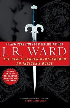 The Black Dagger Brotherhood: An Insider's Guide - J. R. Ward