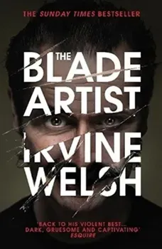 The Blade Artist/Irvine Welsh