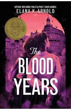 The Blood Years - Elana K. Arnold