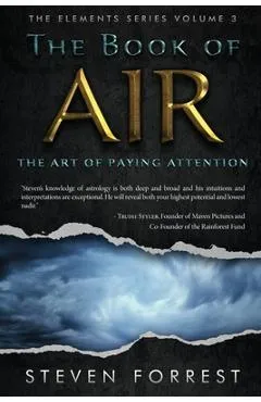 The Book of Air: The Art of Paying Attention - Steven Forrest
