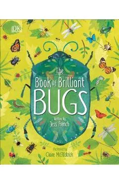 The Book of Brilliant Bugs - Jess French