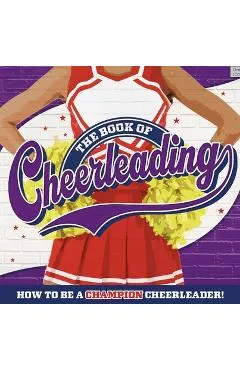 The Book of Cheerleading - Welbeck Children's Books
