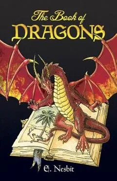 The Book of Dragons - E. Nesbit