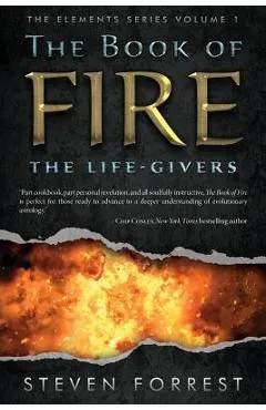 The Book of Fire: The Life-Givers - Steven Forrest