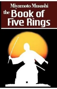The Book of Five Rings - Miyamoto Musashi