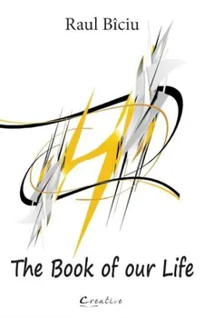 The book of our life/Raul Biciu