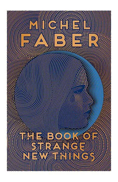The Book of Strange New Things - Paperback - Michel Faber - Canongate Books