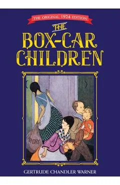 The Box-Car Children: The Original 1924 Edition - Gertrude Chandler Warner