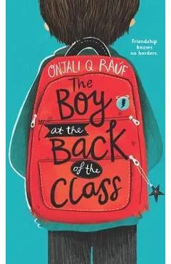 The Boy at the Back of the Class - Onjali Q. Rauf