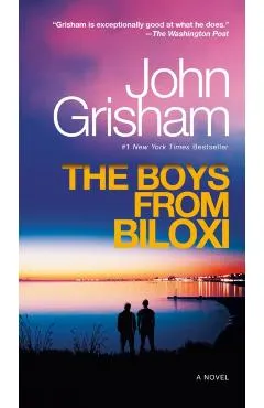 The Boys from Biloxi: A Legal Thriller - John Grisham