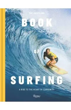 The Breitling Book of Surfing: A Ride to the Heart of Community - Mikey February