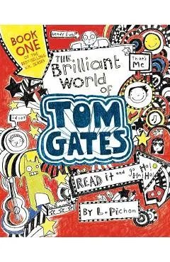 The Brilliant World of Tom Gates - L. Pichon