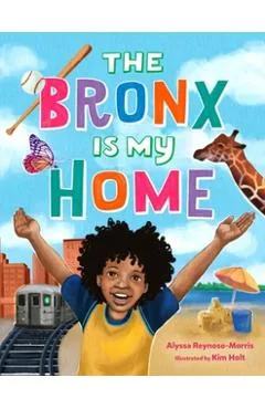 The Bronx Is My Home - Alyssa Reynoso-morris