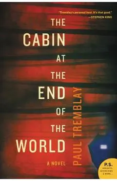 The Cabin at the End of the World - Paul Tremblay