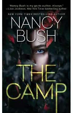 The Camp: A Thrilling Novel of Suspense with a Shocking Twist - Nancy Bush