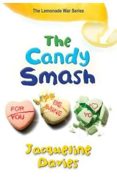 The Candy Smash - Jacqueline Davies