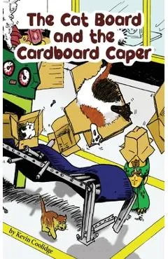 The Cat Board and the Cardboard Caper - Kevin Coolidge
