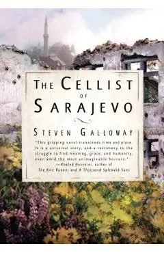 The Cellist of Sarajevo - Steven Galloway