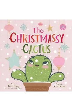 The Christmassy Cactus - Beth Ferry