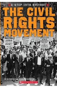 The Civil Rights Movement (a Step Into History) - Olugbemisola Rhuday-perkovich