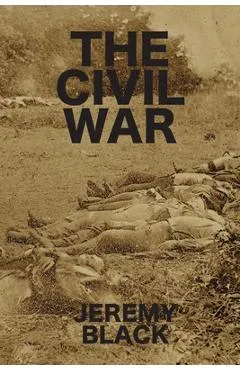 The Civil War - Jeremy Black