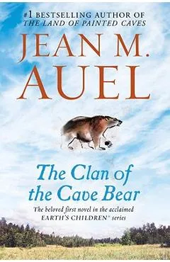 The Clan of the Cave Bear: Earth's Children, Book One - Jean M. Auel