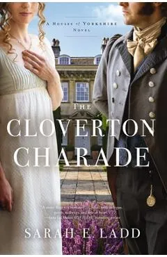 The Cloverton Charade - Sarah E. Ladd