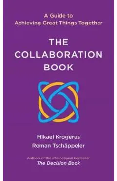 The Collaboration Book: A Guide to Achieving Great Things Together - Mikael Krogerus