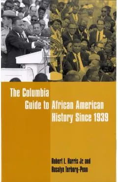 The Columbia Guide to African American History Since 1939 - Robert Harris