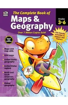 The Complete Book of Maps & Geography, Grades 3 - 6 - Thinking Kids