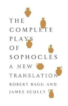 The Complete Plays of Sophocles - Sophocles