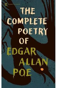 The Complete Poetry of Edgar Allan Poe - Edgar Allan Poe