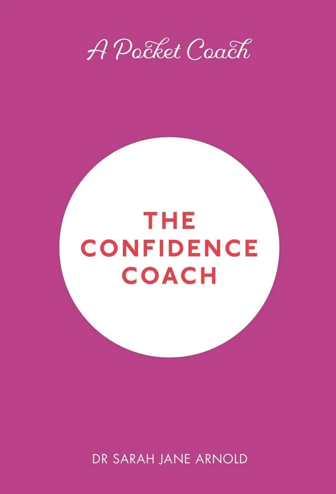 The Confidence Coach | Dr. Sarah Jane Arnold