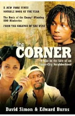The Corner: A Year in the Life of an Inner-City Neighborhood - David Simon