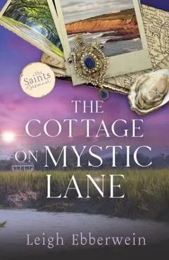 The Cottage on Mystic Lane - Leigh Ebberwein