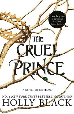 The Cruel Prince. The Folk of the Air #1 - Holly Black