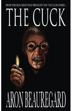 The Cuck - Aron Beauregard