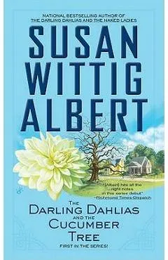 The Darling Dahlias and the Cucumber Tree - Susan Wittig Albert
