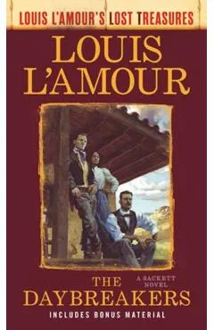 The Daybreakers (Lost Treasures): A Sackett Novel - Louis L'amour