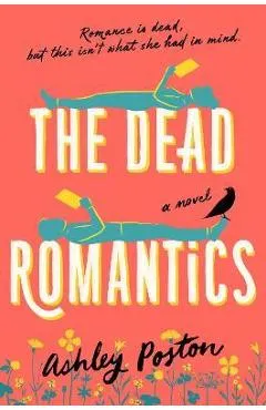 The Dead Romantics - Ashley Poston