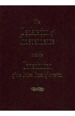 The Declaration of Independence and the Consitution of the United States - Roger Pilon
